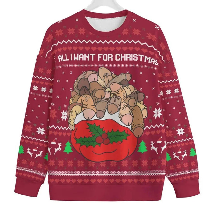 All I Want for Christmas Funny Naughty Ugly Sweater Sweatshirt