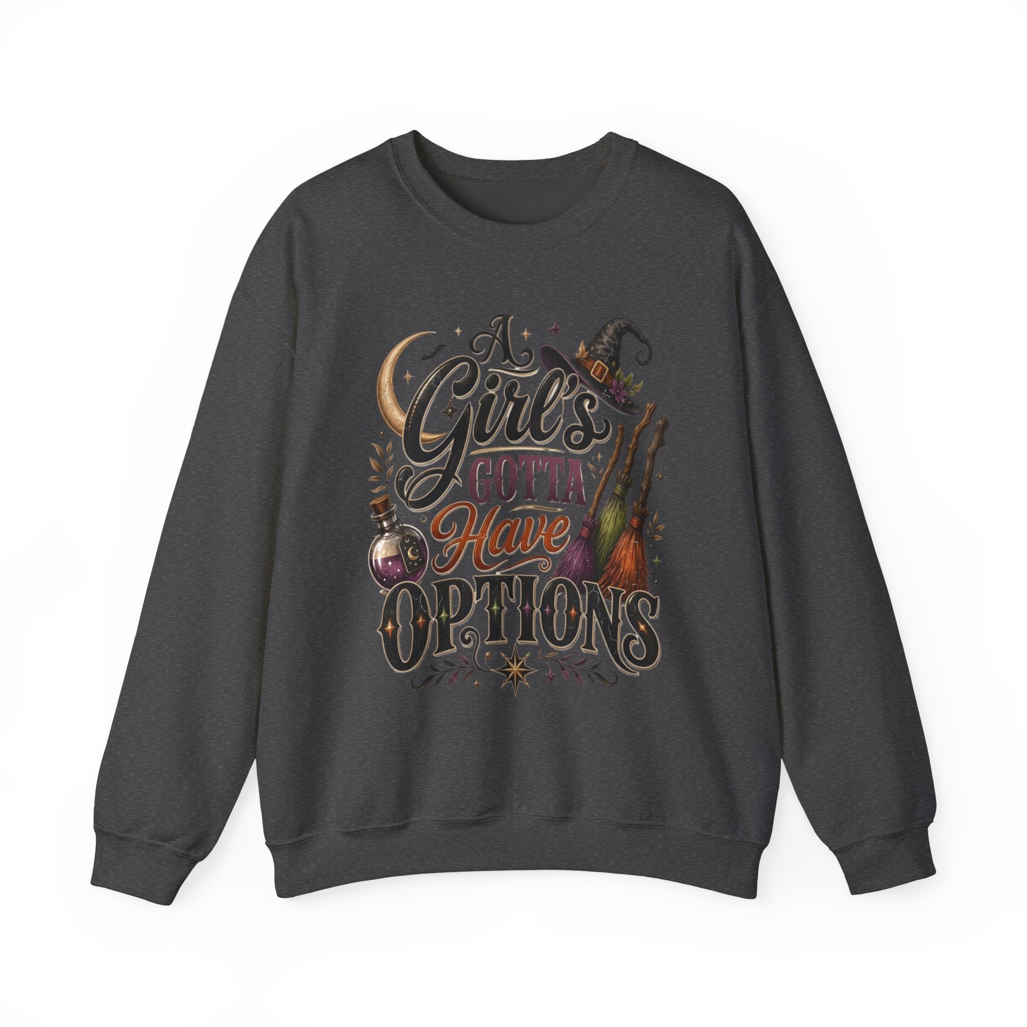 Dark Heather crewneck sweatshirt laid flat, printed with a hand-lettered script reading a girl's gotta have options