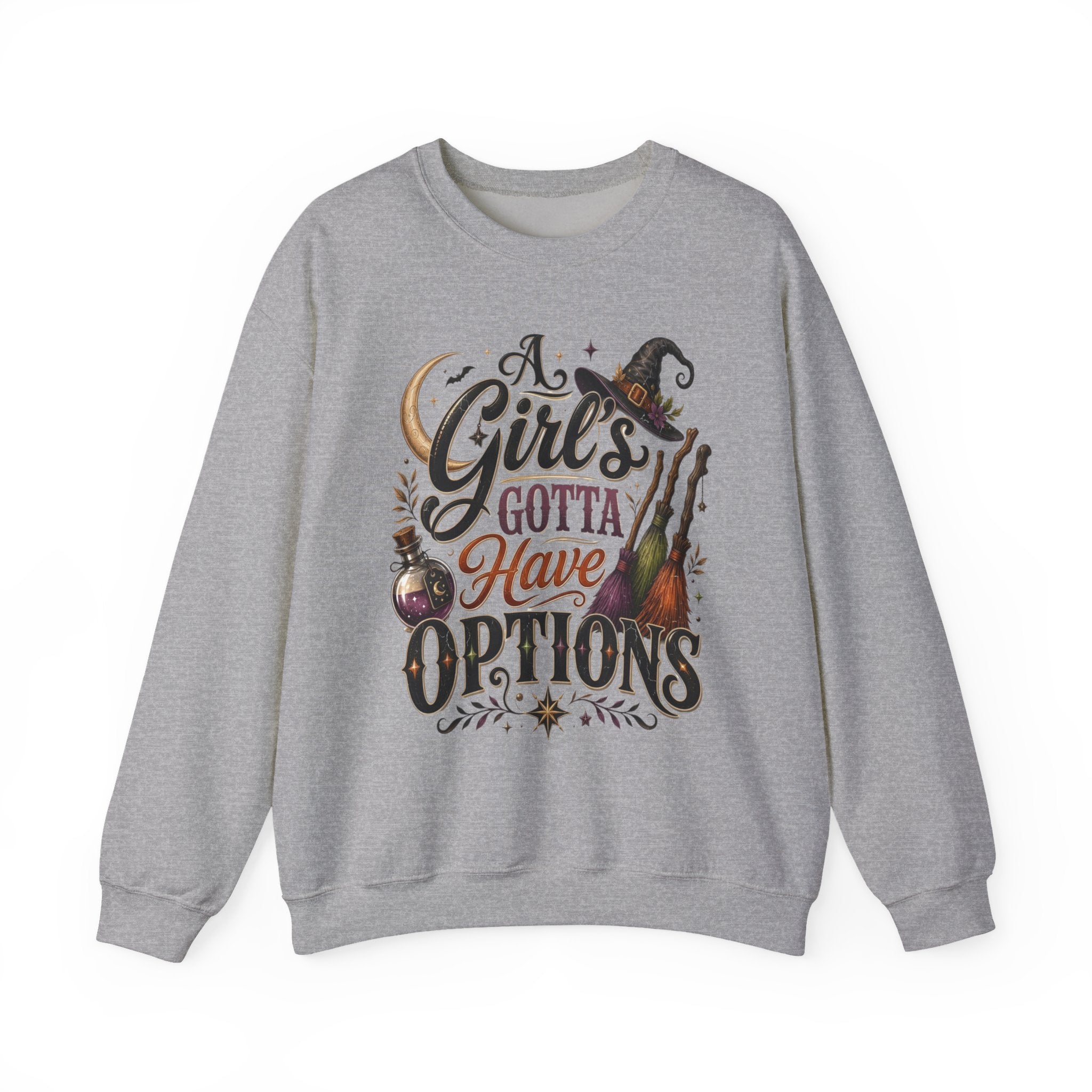 Sport Grey crewneck sweatshirt laid flat, printed with a hand-lettered script reading a girl's gotta have options